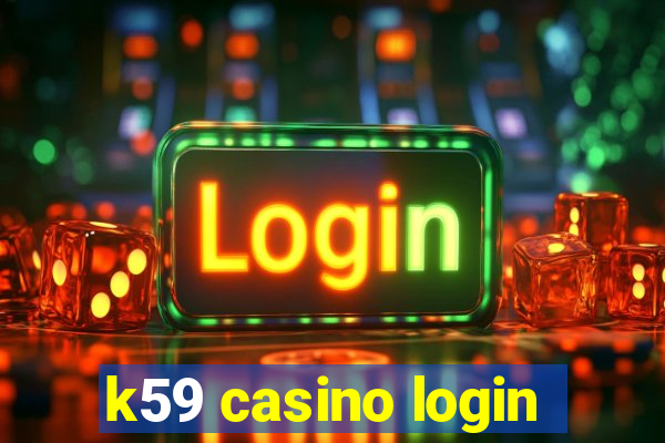 k59 casino login